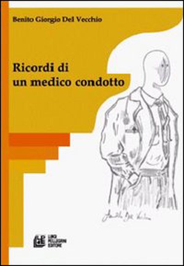 Ricordi di un medico condotto - Librerie.coop Ricordi di un medico condotto - Librerie.coop