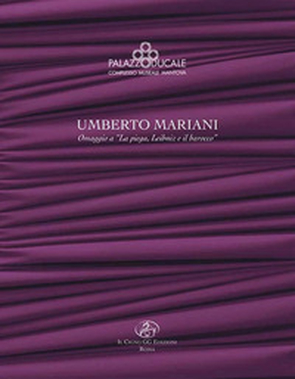 Umberto Mariani. Omaggio a «La piega, Leibniz e il barocco» - Librerie.coop Umberto Mariani. Omaggio a «La piega, Leibniz e il barocco» - Librerie.coop