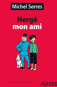 Hergé mon ami - Librerie.coop
