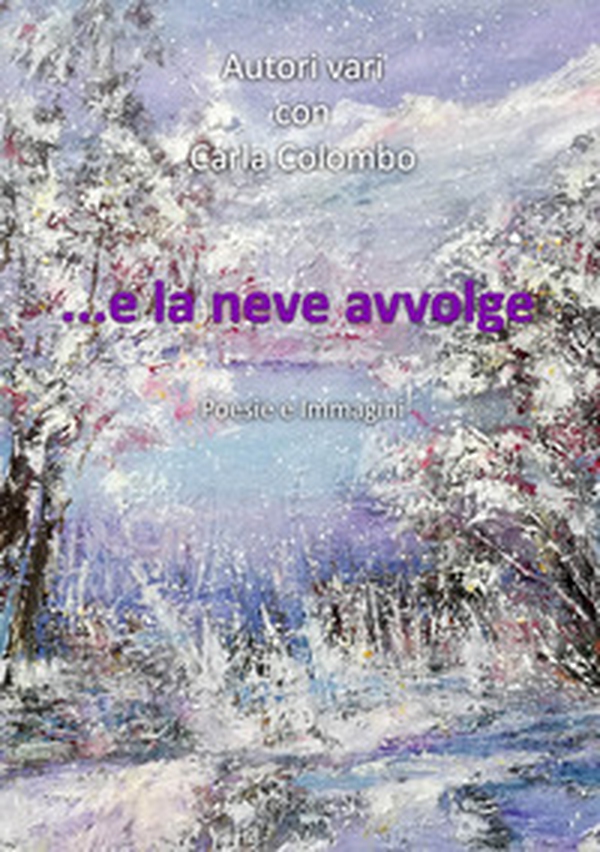 ...E la neve avvolge - Librerie.coop ...E la neve avvolge - Librerie.coop