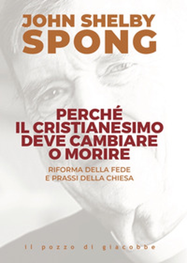 Perché il cristianesimo deve cambiare o morire. Riforma della fede e prassi della Chiesa - Librerie.coop Perché il cristianesimo deve cambiare o morire. Riforma della fede e prassi della Chiesa - Librerie.coop