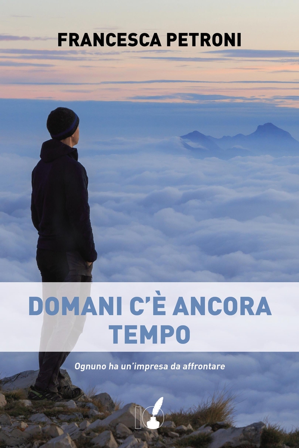 Domani c'è ancora tempo - Librerie.coop Domani c'è ancora tempo - Librerie.coop