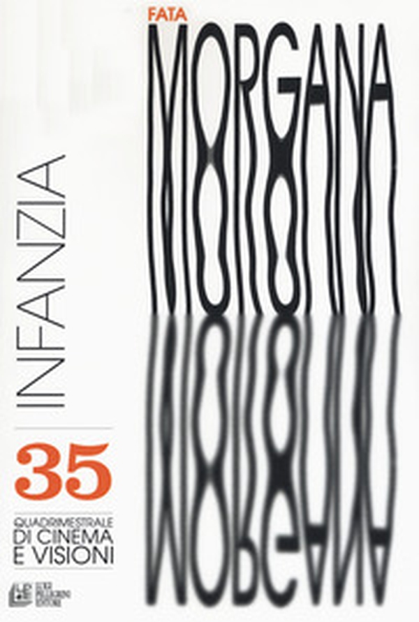 Fata Morgana. Quadrimestrale di cinema e visioni - Vol. 35 - Librerie.coop Fata Morgana. Quadrimestrale di cinema e visioni - Vol. 35 - Librerie.coop