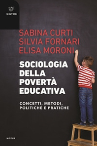 Sociologia della povertà educativa. Concetti, metodi, politiche e pratiche - Librerie.coop
