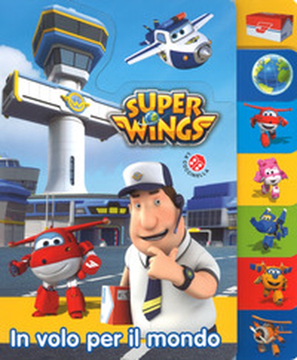 In volo per il mondo. Super Wings - Librerie.coop In volo per il mondo. Super Wings - Librerie.coop