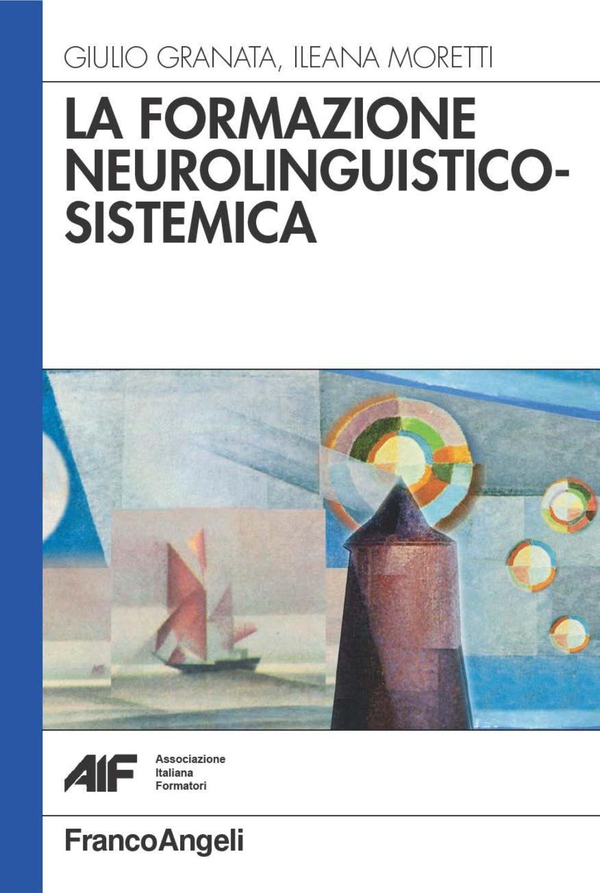 La formazione neurolinguistico-sistemica - Librerie.coop La formazione neurolinguistico-sistemica - Librerie.coop