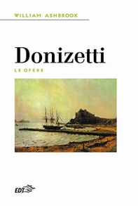 Donizetti. Le opere - Librerie.coop
