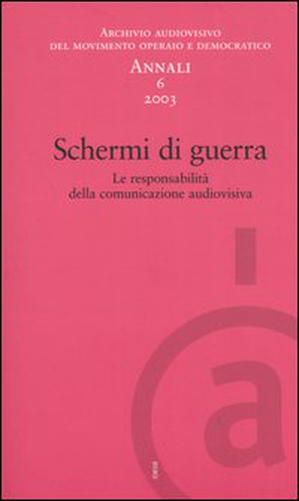 Annali. Archivio audiovisivo del movimento operaio e democratico - Vol. 6 - Librerie.coop Annali. Archivio audiovisivo del movimento operaio e democratico - Vol. 6 - Librerie.coop