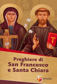Preghiere di san Francesco e santa Chiara - Librerie.coop