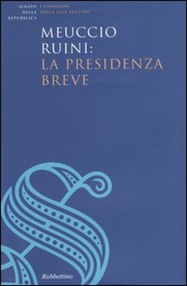 Meuccio Ruini: la presidenza breve. Atti del convegno (Roma, 26 maggio 2003) - Librerie.coop Meuccio Ruini: la presidenza breve. Atti del convegno (Roma, 26 maggio 2003) - Librerie.coop