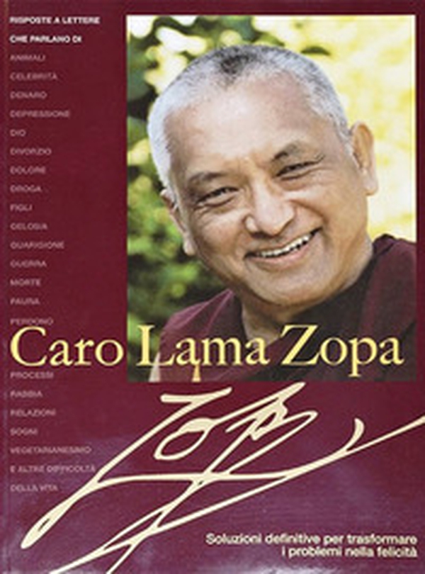 Caro Lama Zopa. Soluzioni definitive per trasformare problemi in felicità - Librerie.coop Caro Lama Zopa. Soluzioni definitive per trasformare problemi in felicità - Librerie.coop