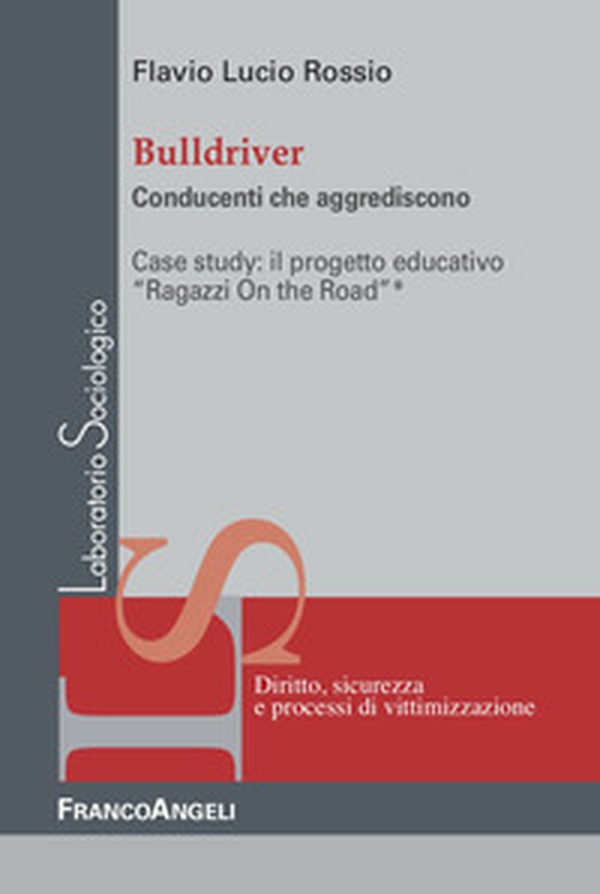 Bulldriver. Conducenti che aggrediscono - Librerie.coop Bulldriver. Conducenti che aggrediscono - Librerie.coop