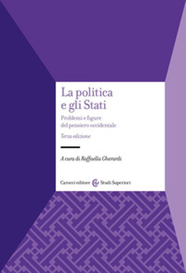 La politica e gli Stati. Problemi e figure del pensiero occidentale - Librerie.coop La politica e gli Stati. Problemi e figure del pensiero occidentale - Librerie.coop