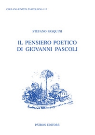 Il pensiero poetico di Giovanni Pascoli - Librerie.coop