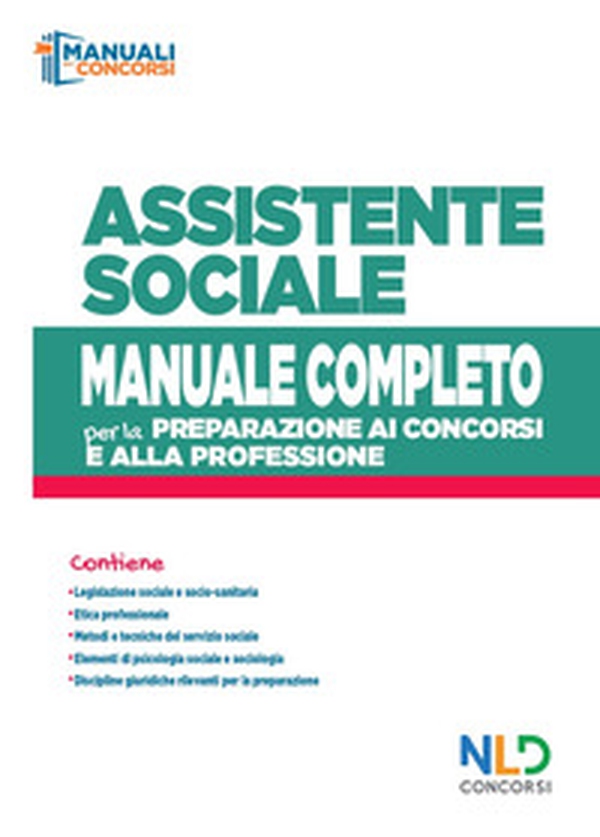 Concorso assistente sociale. Manuale completo per la preparazione al concorso - Librerie.coop Concorso assistente sociale. Manuale completo per la preparazione al concorso - Librerie.coop