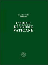 Codice di norme vaticane. Ordinamento giuridico dello Stato della Città del Vaticano - Librerie.coop