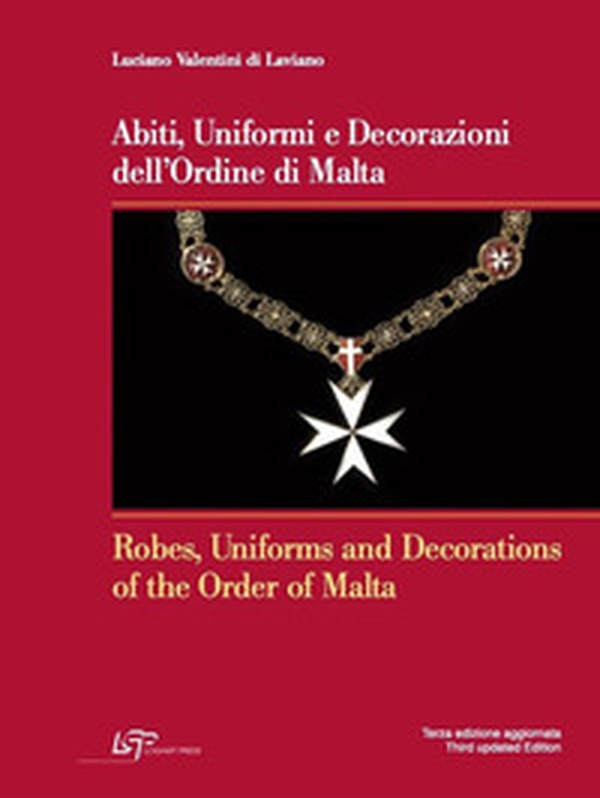 Abiti, uniformi e decorazioni dell'Ordine di Malta-Robes, uniforms and decorations of the Order of Malta - Librerie.coop Abiti, uniformi e decorazioni dell'Ordine di Malta-Robes, uniforms and decorations of the Order of Malta - Librerie.coop