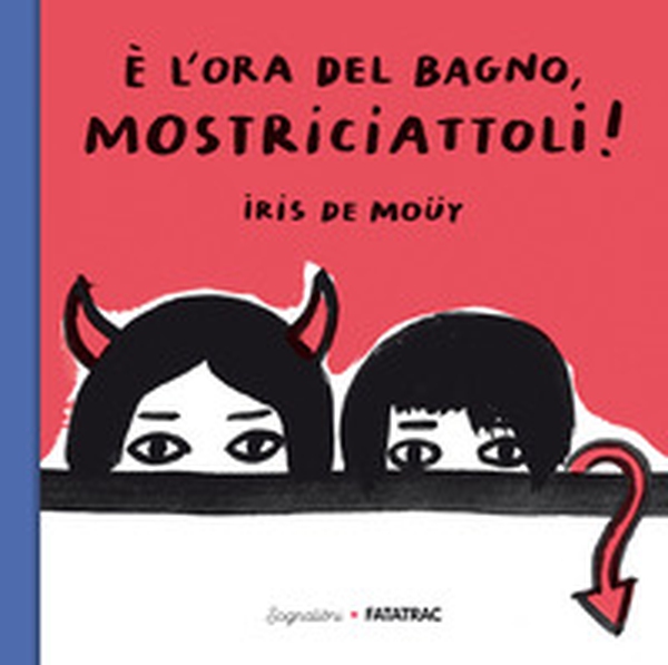 È l'ora del bagno, mostriciattoli! - Librerie.coop È l'ora del bagno, mostriciattoli! - Librerie.coop