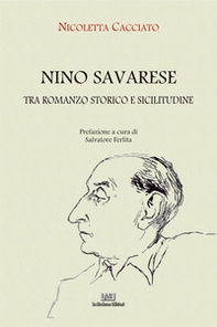 Nino Savarese. Tra romanzo storico e sicilitudine - Librerie.coop