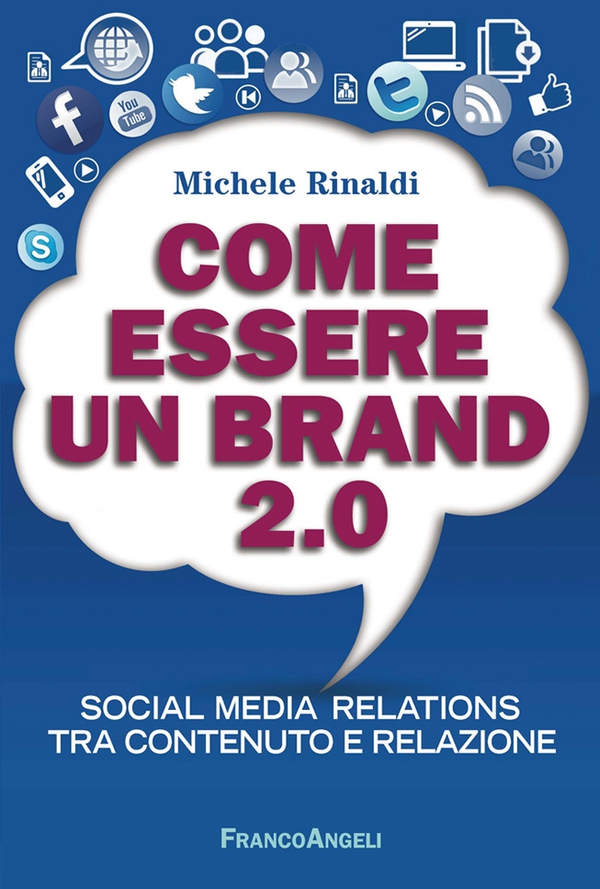 Come essere un brand 2.0. Social media relations tra contenuto e relazione - Librerie.coop Come essere un brand 2.0. Social media relations tra contenuto e relazione - Librerie.coop