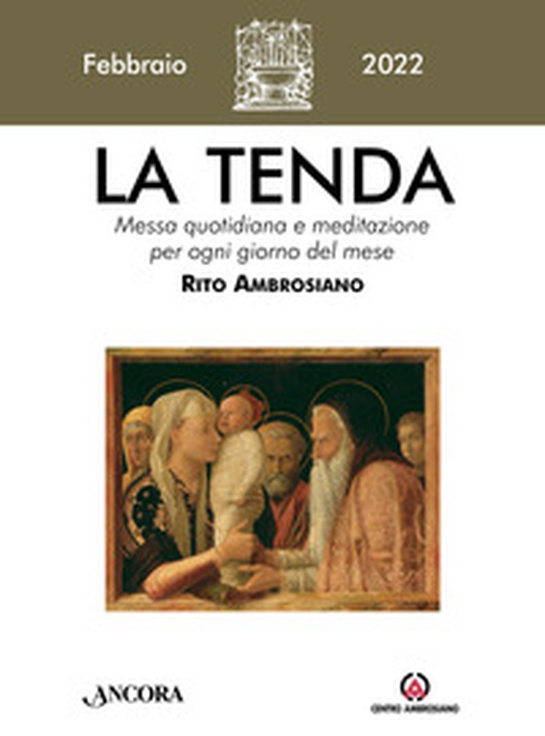 La tenda. Messa quotidiana e meditazione per ogni giorno del mese. Rito Ambrosiano - Librerie.coop La tenda. Messa quotidiana e meditazione per ogni giorno del mese. Rito Ambrosiano - Librerie.coop