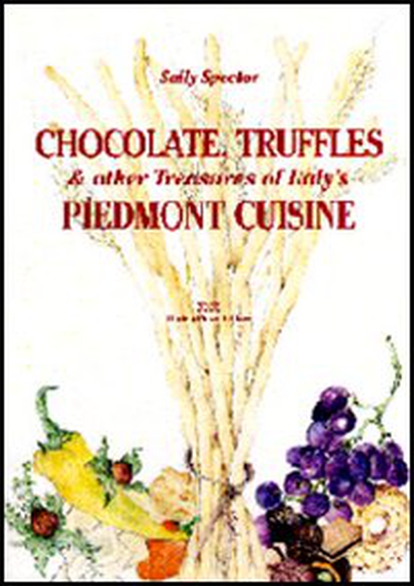Chocolate, truffles & other Treasures of Italy's Piedmont cuisine - Librerie.coop Chocolate, truffles & other Treasures of Italy's Piedmont cuisine - Librerie.coop