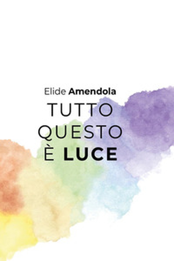 Tutto questo è luce - Librerie.coop Tutto questo è luce - Librerie.coop