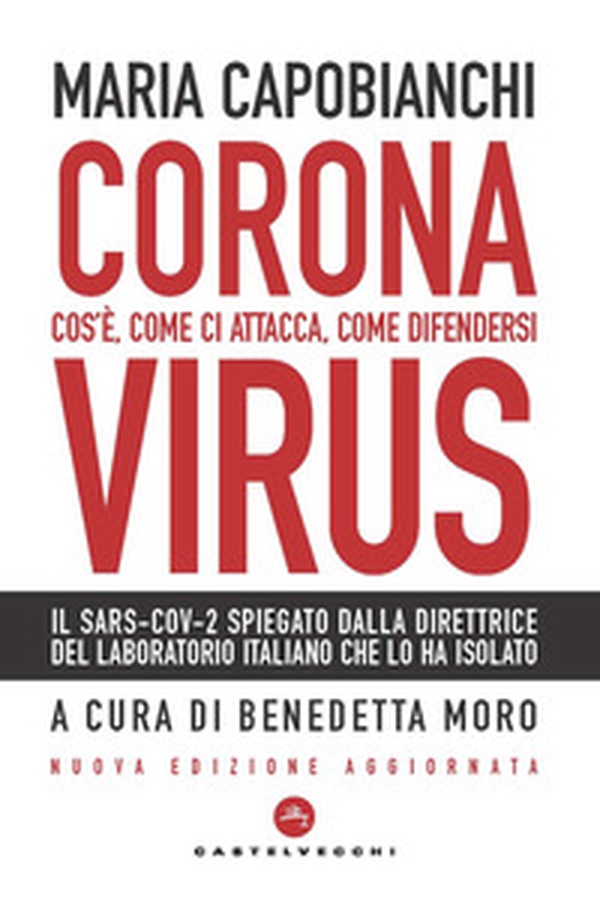 Coronavirus. Cos'è, come ci attacca, come difendersi - Librerie.coop Coronavirus. Cos'è, come ci attacca, come difendersi - Librerie.coop