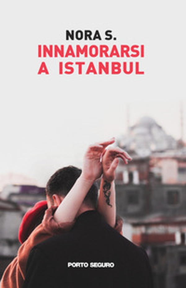 Innamorarsi a Istanbul - Librerie.coop Innamorarsi a Istanbul - Librerie.coop