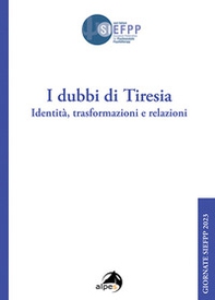 I dubbi di Tiresia. Identità, trasformazioni e relazioni - Librerie.coop