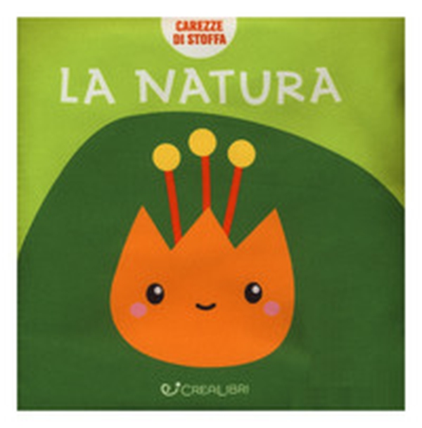 La natura. Carezze di stoffa - Librerie.coop La natura. Carezze di stoffa - Librerie.coop