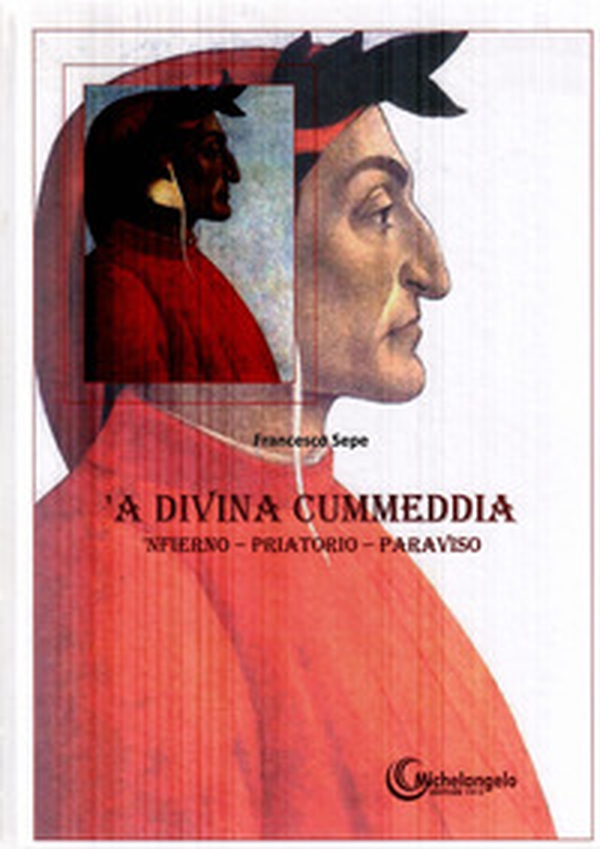 'A Divina Commedia. 'Nfierno - Priatorio - Paraviso - Librerie.coop 'A Divina Commedia. 'Nfierno - Priatorio - Paraviso - Librerie.coop