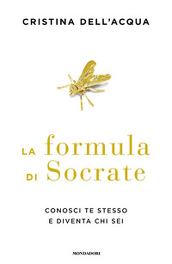 La formula di Socrate. Conosci te stesso e diventa chi sei - Librerie.coop La formula di Socrate. Conosci te stesso e diventa chi sei - Librerie.coop
