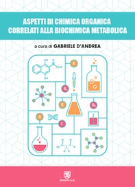 Aspetti di chimica organica correlati alla biochimica metabolica - Librerie.coop