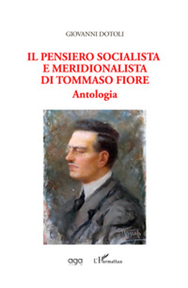 Il pensiero socialista e meridionalista di Tommaso Fiore. Antologia - Librerie.coop Il pensiero socialista e meridionalista di Tommaso Fiore. Antologia - Librerie.coop