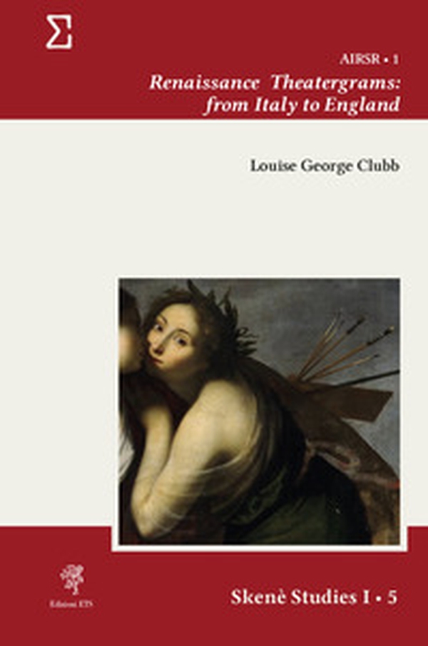 Renaissance theatergrams: from Italy to England - Librerie.coop Renaissance theatergrams: from Italy to England - Librerie.coop