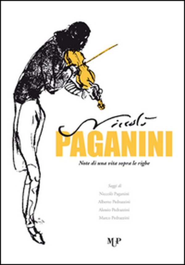 Niccolò Paganini. Note di una vita sopra le righe - Librerie.coop Niccolò Paganini. Note di una vita sopra le righe - Librerie.coop