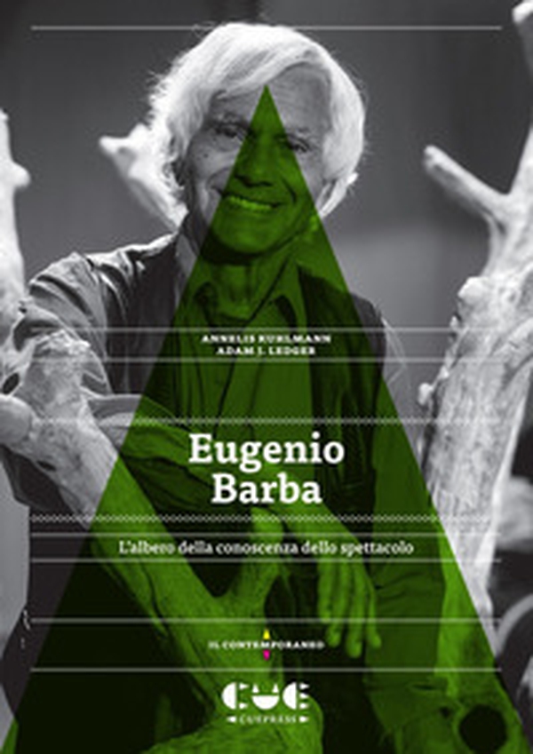 Eugenio Barba. L'albero della conoscenza dello spettacolo - Librerie.coop Eugenio Barba. L'albero della conoscenza dello spettacolo - Librerie.coop