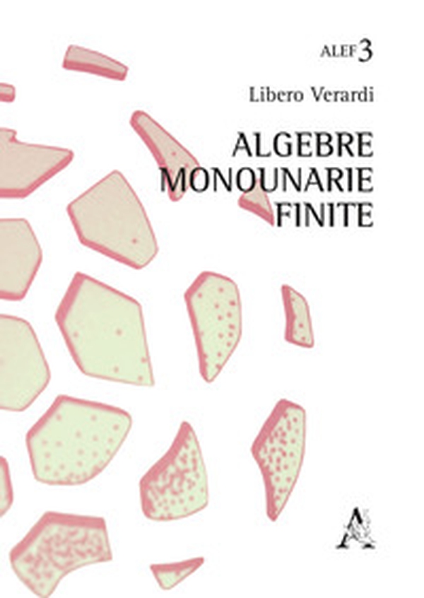 Algebre monounarie finite - Librerie.coop Algebre monounarie finite - Librerie.coop
