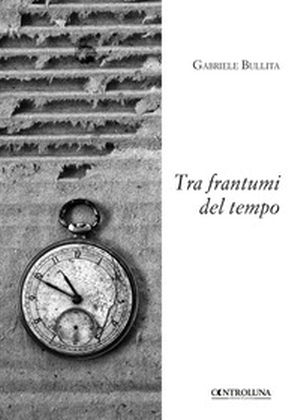 Tra frantumi del tempo - Librerie.coop Tra frantumi del tempo - Librerie.coop