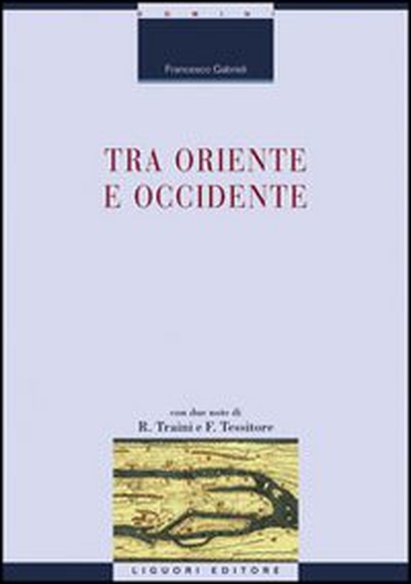 Tra Oriente e Occidente - Librerie.coop Tra Oriente e Occidente - Librerie.coop