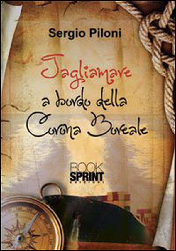 Tagliamare a bordo della Corona Boreale - Librerie.coop Tagliamare a bordo della Corona Boreale - Librerie.coop