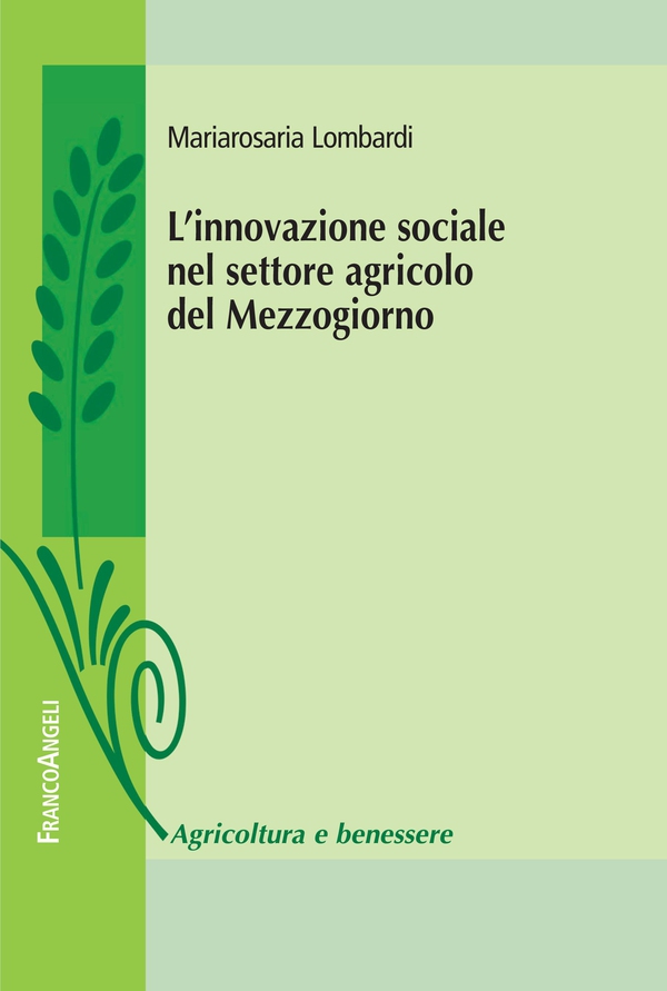 L'innovazione sociale nel settore agricolo del Mezzogiorno - Librerie.coop L'innovazione sociale nel settore agricolo del Mezzogiorno - Librerie.coop