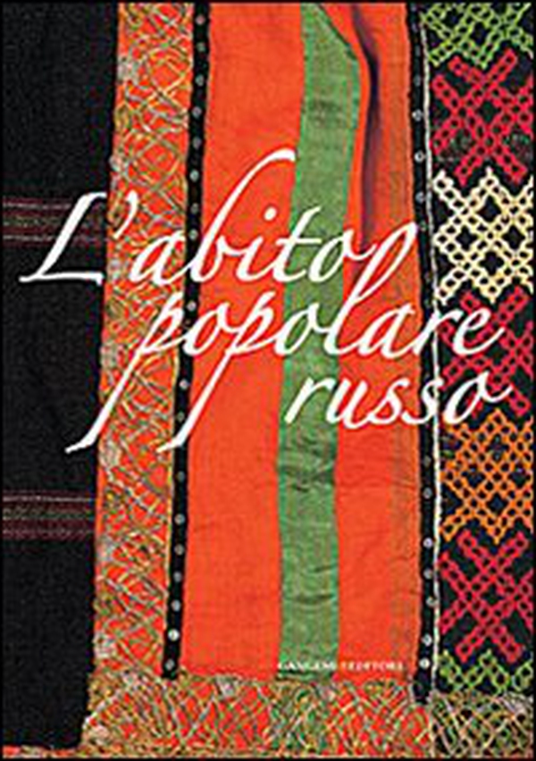 L'abito popolare russo - Librerie.coop L'abito popolare russo - Librerie.coop
