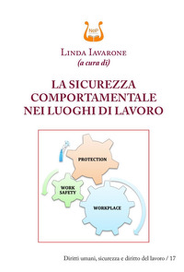 La sicurezza comportamentale nei luoghi di lavoro - Librerie.coop La sicurezza comportamentale nei luoghi di lavoro - Librerie.coop