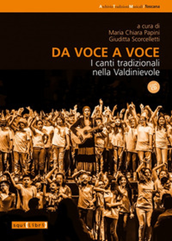 Da voce a voce. I canti tradizionali nella Valdinievole - Librerie.coop Da voce a voce. I canti tradizionali nella Valdinievole - Librerie.coop