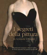 I segreti della pittura da Leonardo a Picasso - Librerie.coop