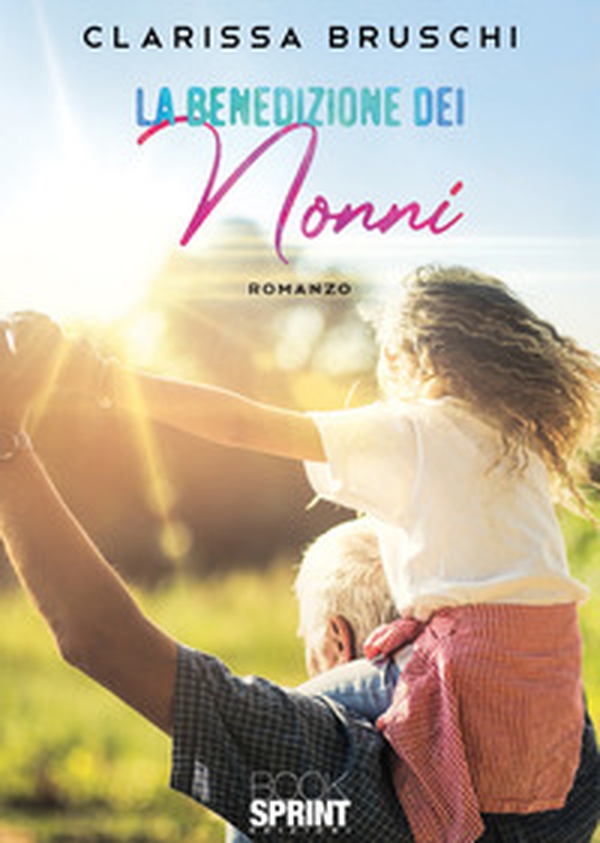 La benedizione dei nonni - Librerie.coop La benedizione dei nonni - Librerie.coop
