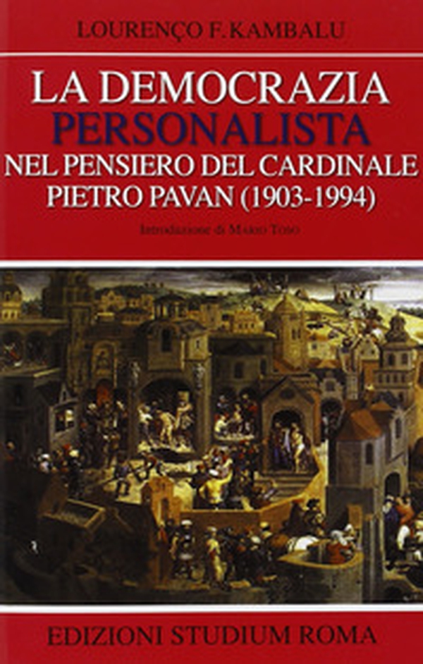 La democrazia personalista nel pensiero del cardinale Pietro Pavan (1903-1994) - Librerie.coop La democrazia personalista nel pensiero del cardinale Pietro Pavan (1903-1994) - Librerie.coop