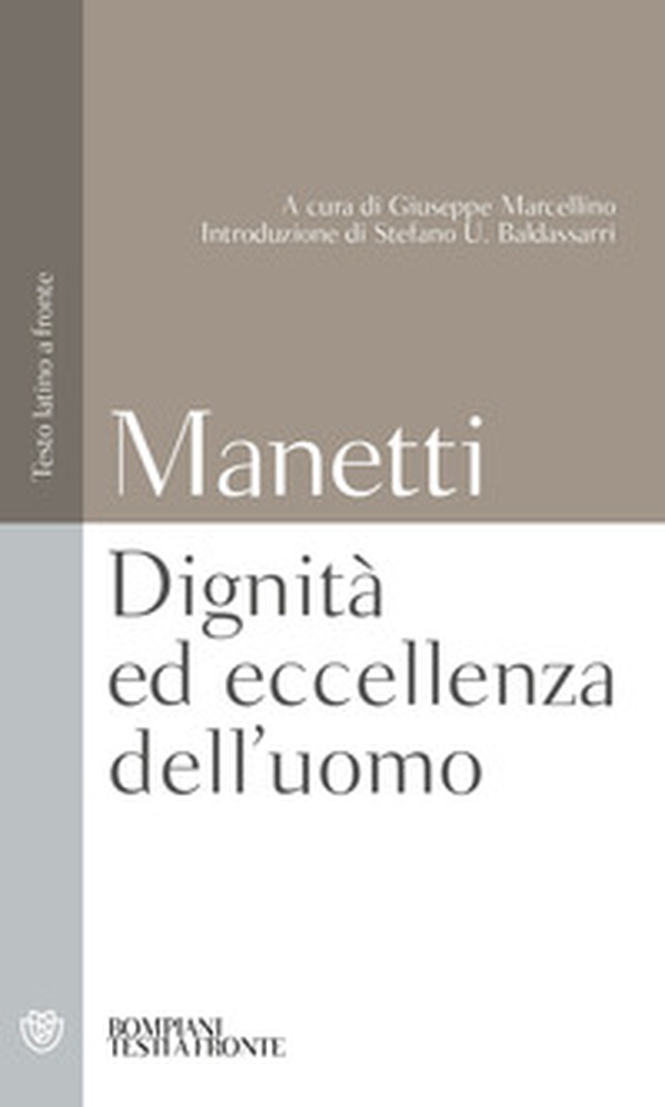 Dignità ed eccellenza dell'uomo. Testo latino a fronte - Librerie.coop Dignità ed eccellenza dell'uomo. Testo latino a fronte - Librerie.coop